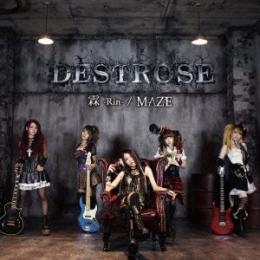 DESTROSE:霖 -Rin- / MAZE [Single]